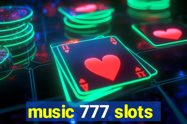 music 777 slots